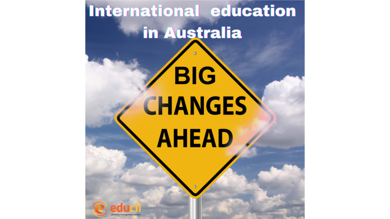 International Education In Australia – Big Changes Are Coming Soon ...