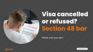 Student visa refused or cancelled - What is Section 48 bar?