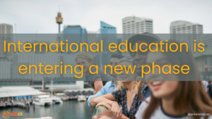 International education is entering a new phase