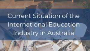Current Situation of the International Education Industry in Australia