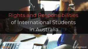 Rights and Responsibilities of International Students in Australia