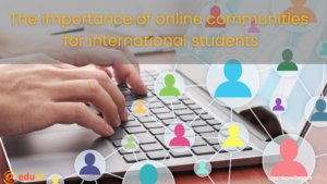 The importance of online communities for international students