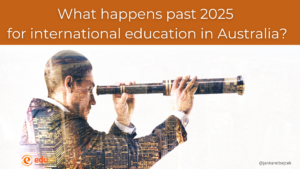 What happens past 2025 for international education in Australia