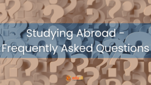 Studying Abroad - Frequently Asked Questions (part 1)