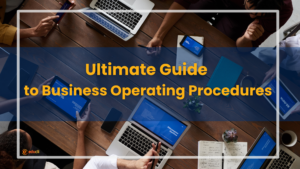 Ultimate Guide to Business Operating Procedures