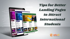 Tips for Better Landing Pages to Attract International Students