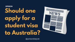 Should one apply for a student visa to Australia?