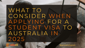 What to Consider When Applying for a Student Visa to Australia in 2025