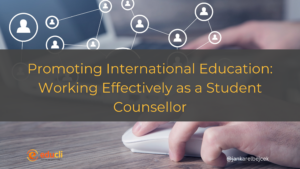 Promoting International Education Working Effectively as a Student Counsellor