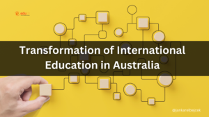 Transformation of International Education in Australia