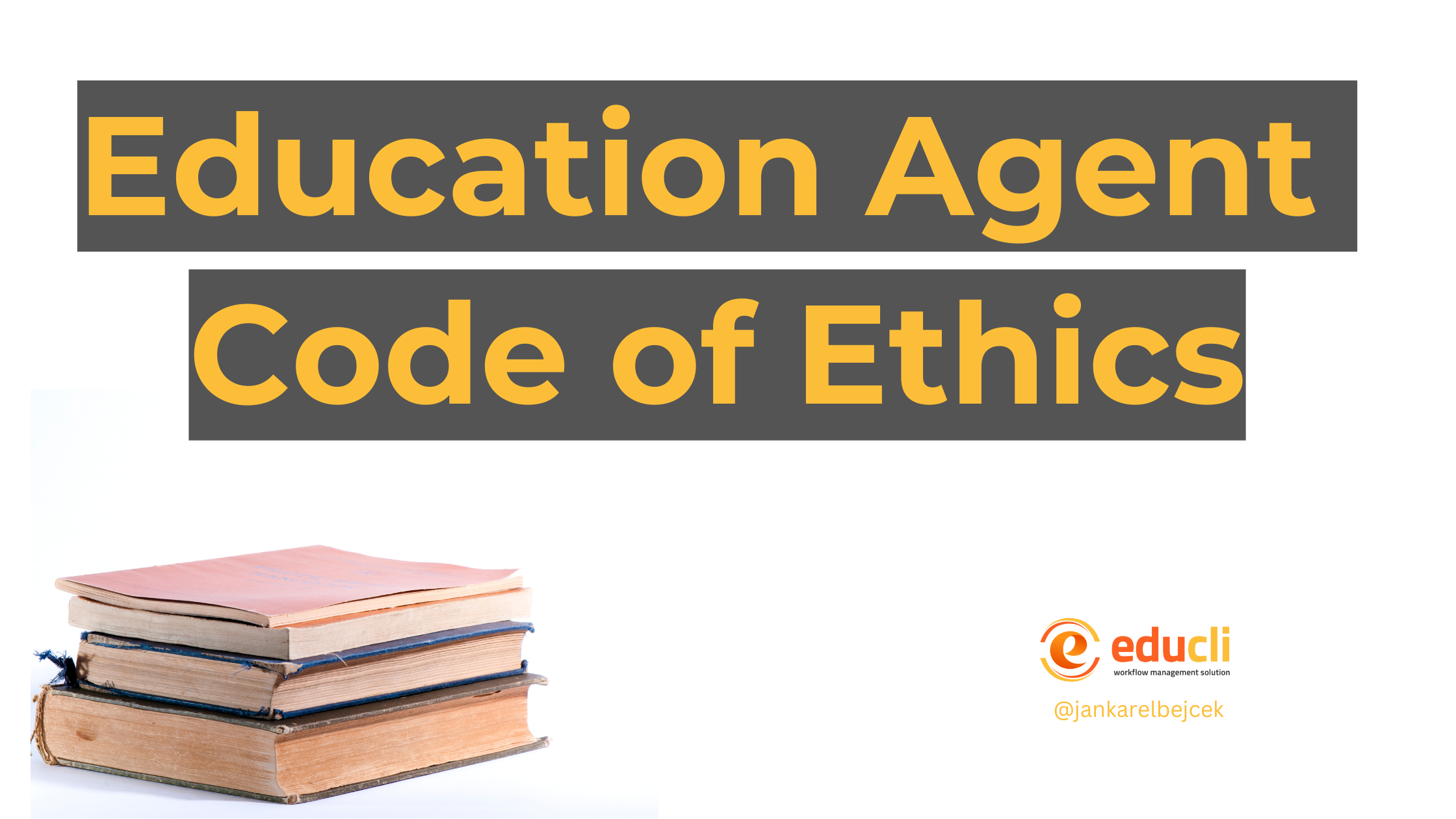 EDUCATION AGENT CODE OF ETHICS