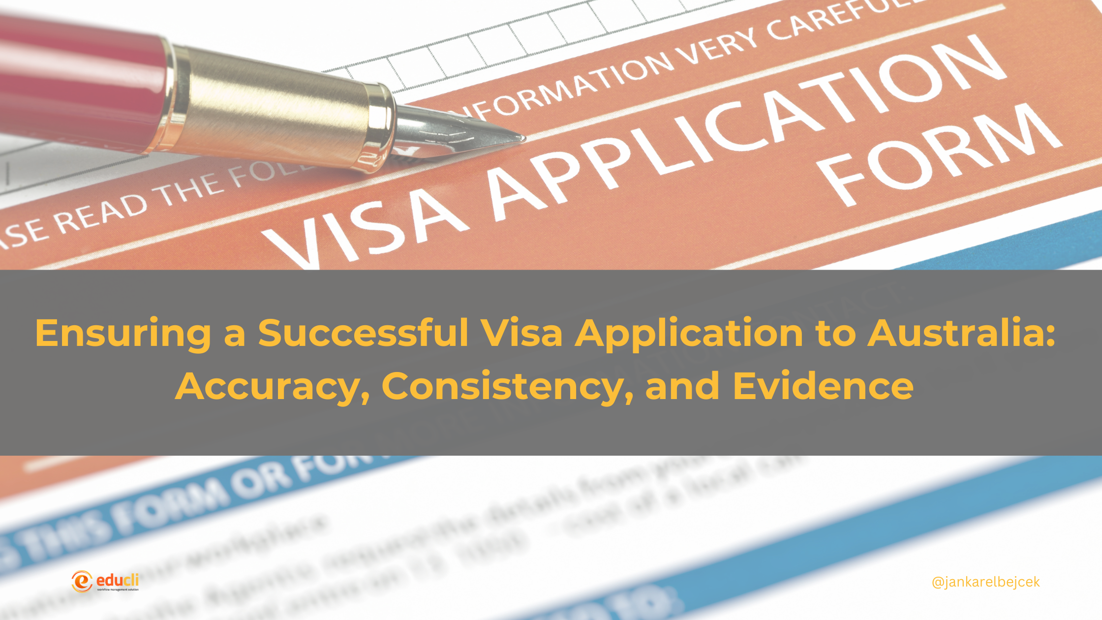 ENSURING A SUCCESSFUL VISA APPLICATION TO AUSTRALIA: ACCURACY, CONSISTENCY, AND EVIDENCE